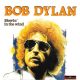 BOB DYLAN - BLOWIN' IN THE WIND